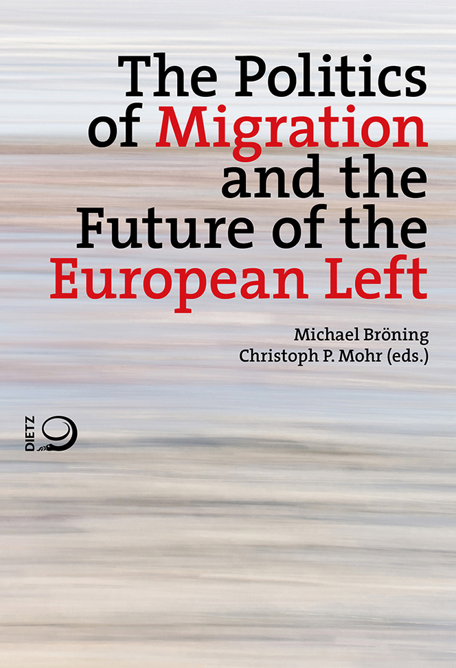 Buch-Cover von »The Politics of Migration and the Future of the European Left«