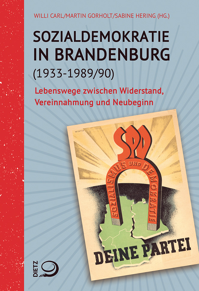 Sozialdemokratie in Brandenburg <br> 1933–1989/90 Buch-Cover von »Sozialdemokratie in Brandenburg <br> 1933–1989/90«