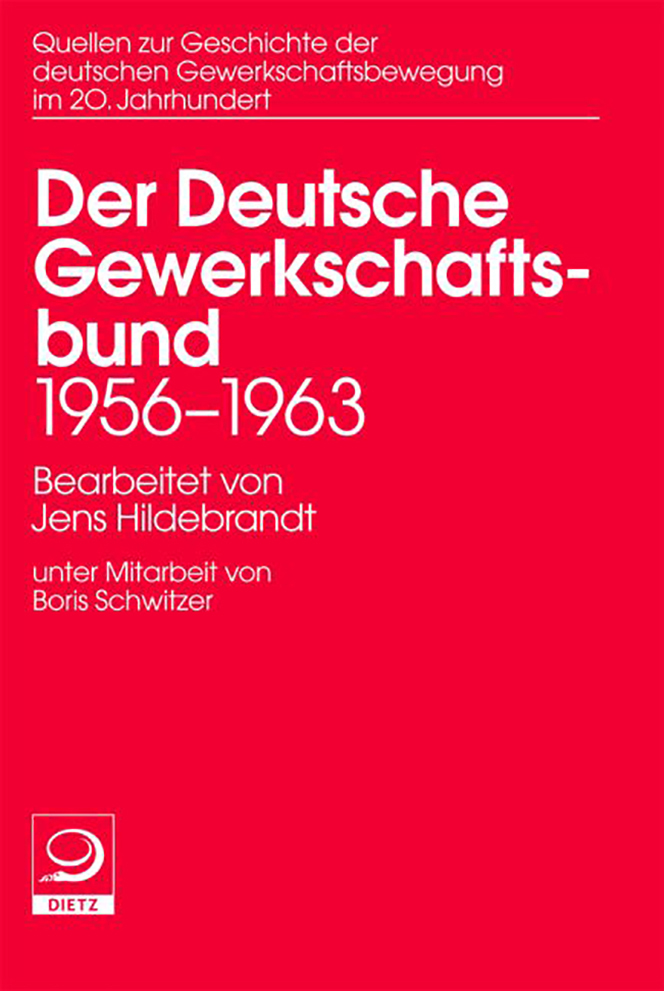 Der Deutsche Gewerkschaftsbund 1956-1963 Buch-Cover von »Der Deutsche Gewerkschaftsbund 1956-1963«