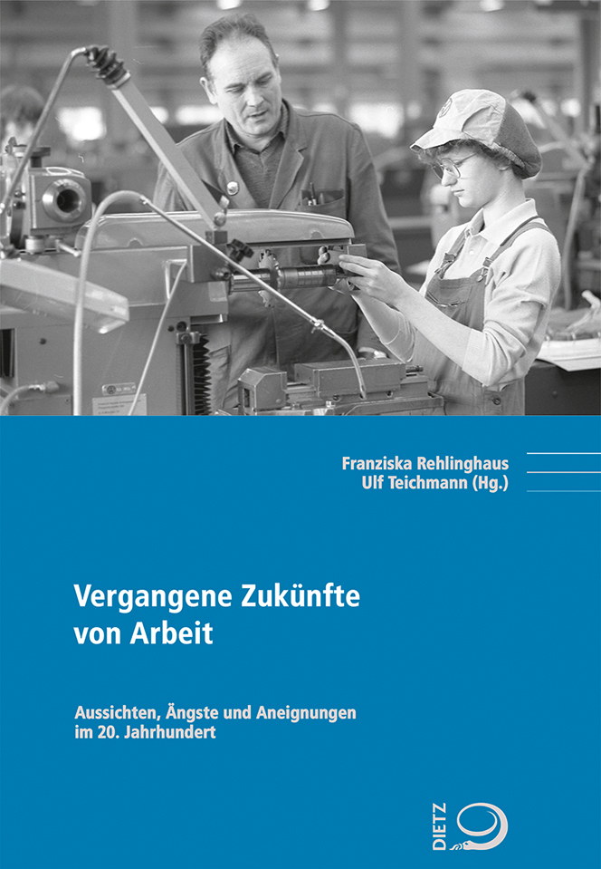 Vergangene Zukünfte von Arbeit Buch-Cover von »Vergangene Zukünfte von Arbeit«